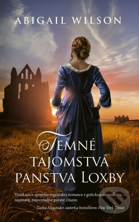 Temné tajomstvá panstva Loxby - Abigail Wilson