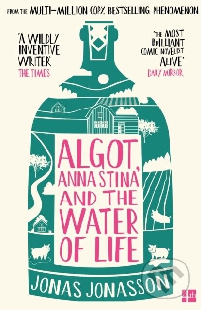 Algot, Anna Stina and the Water of Life - Jonas Jonasson