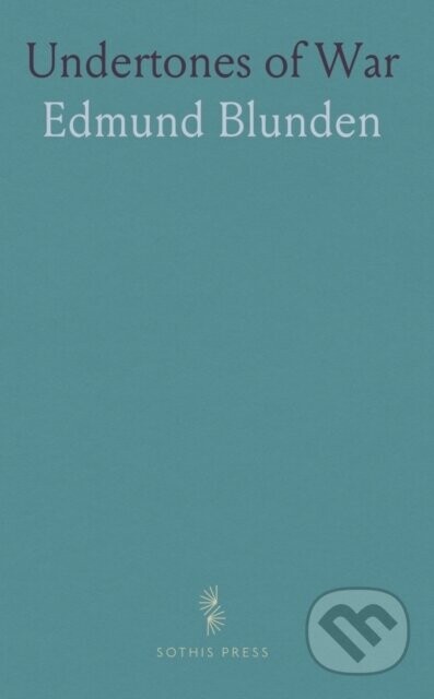 Undertones Of War - Edmund Blunden