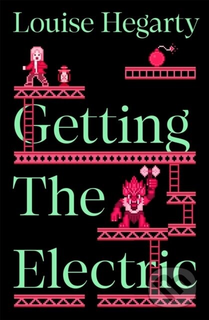 Getting the Electric - Louise Hegarty
