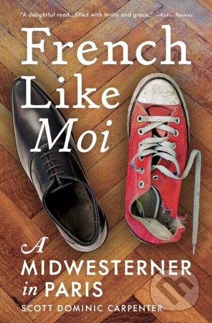 French Like Moi - Scott Dominic Carpenter