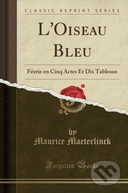 Loiseau Bleu - Maurice Maeterlinck