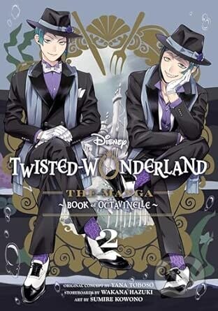 Disney Twisted-Wonderland: The Manga – Book of Octavinelle, Vol. 2 - Yana Toboso