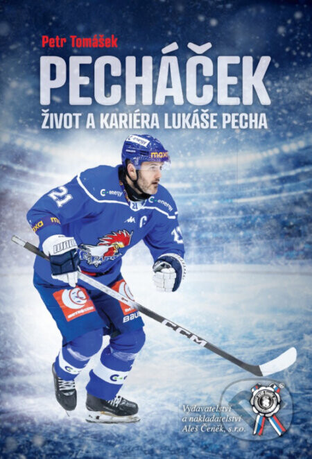 Pecháček. Život a kariéra Lukáše Pecha - Petr Tomášek