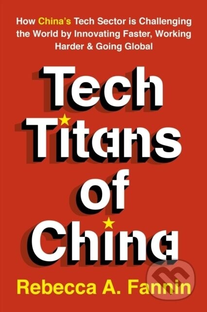 The New Tech Titans of China - Rebecca Fannin
