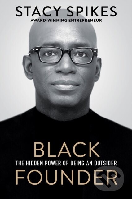 Black Founder - Stacy Spikes