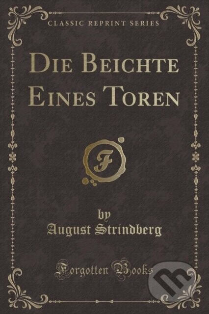 Die Beichte Eines Toren - August Strindberg