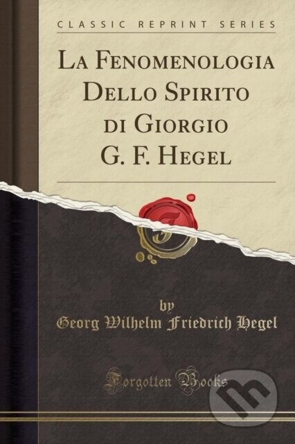 La Fenomenologia Dello Spirito Di Giorgi - Georg Wilhelm Friedrich Hegel