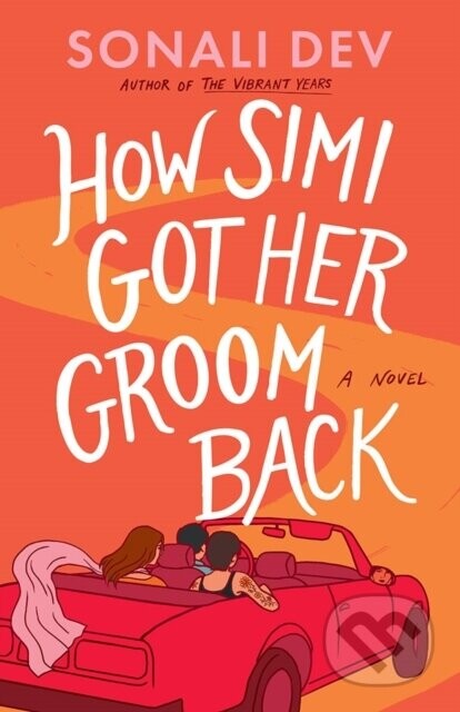 How Simi Got Her Groom Back - Sonali Dev