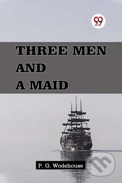 Three Men and a Maid - P. G. Wodehouse