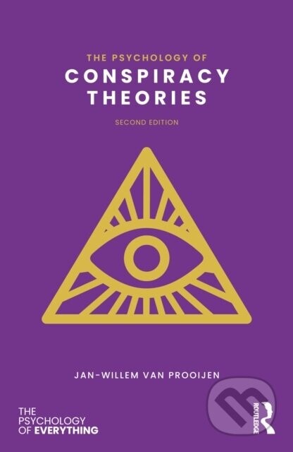 The Psychology of Conspiracy Theories - Jan-Willem van Prooijen