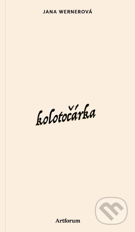 Kolotočárka - Jana Wernerová