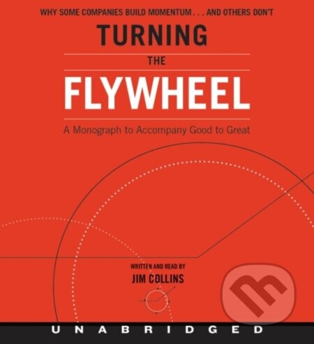 Turning the Flywheel - Jim Collins