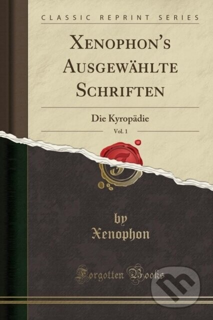 Xenophons Ausgewhlte Schriften - Xenophon Xenophon