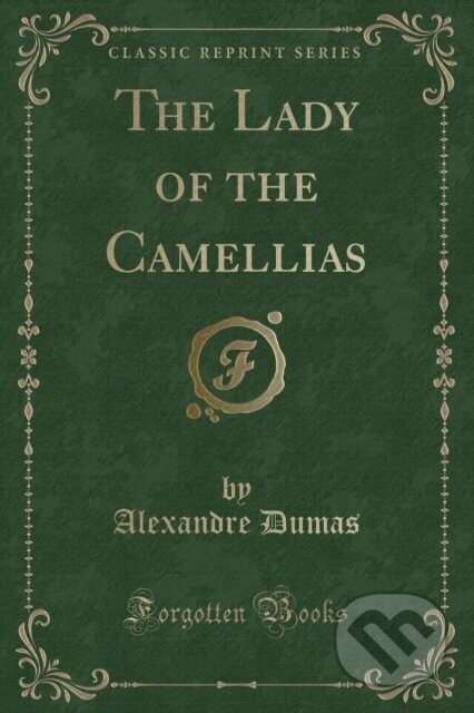 Lady Of The Camellias - Alexandre Dumas