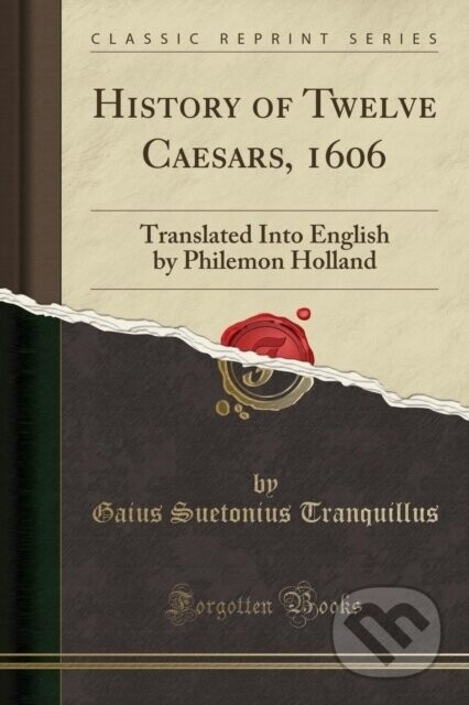 History Of Twelve Caesars 1606 - Gaius Suetonius Tranquillus