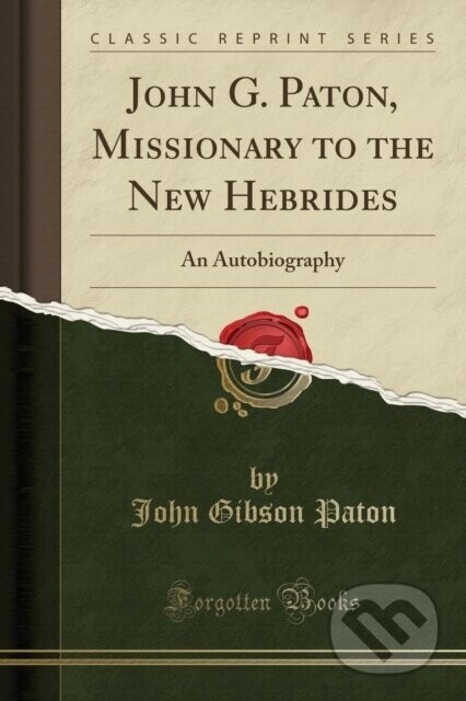 John G Paton Missionary To The New Hebri - John Gibson Paton