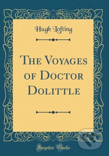 Voyages Of Doctor Dolittle - Hugh Lofting