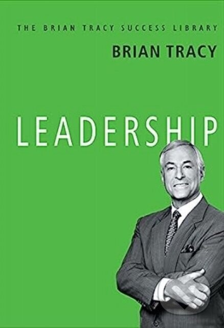 Leadership - Brian Tracy