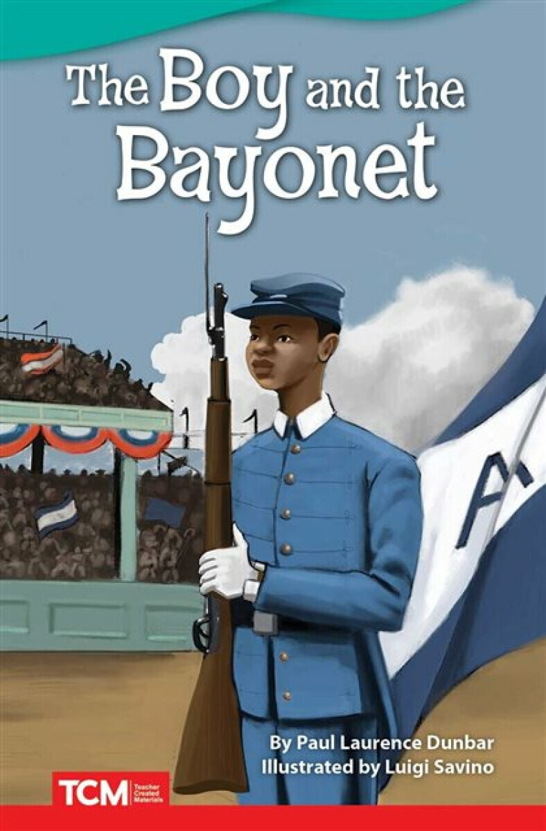 The Boy and Bayonet - Paul Laurence Dunbar