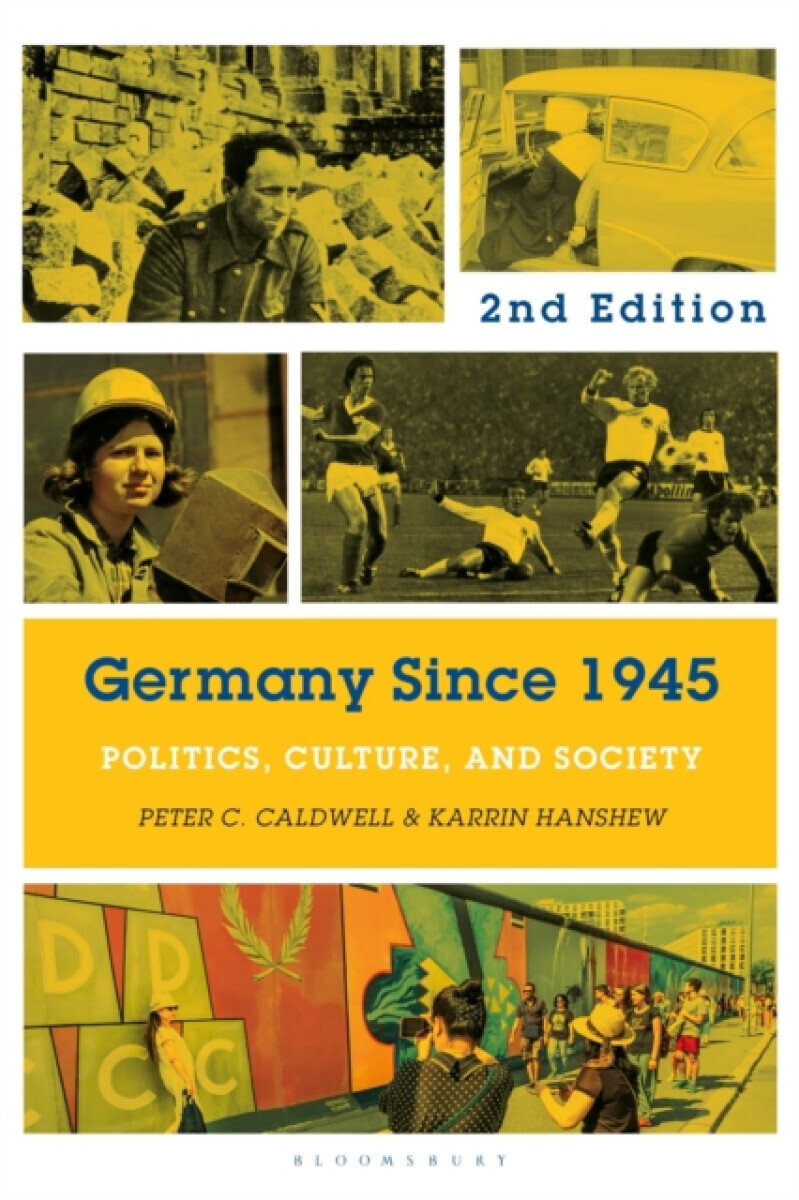 Germany Since 1945 - Professor Karrin  Hanshew, Professor Peter C.  Caldwell