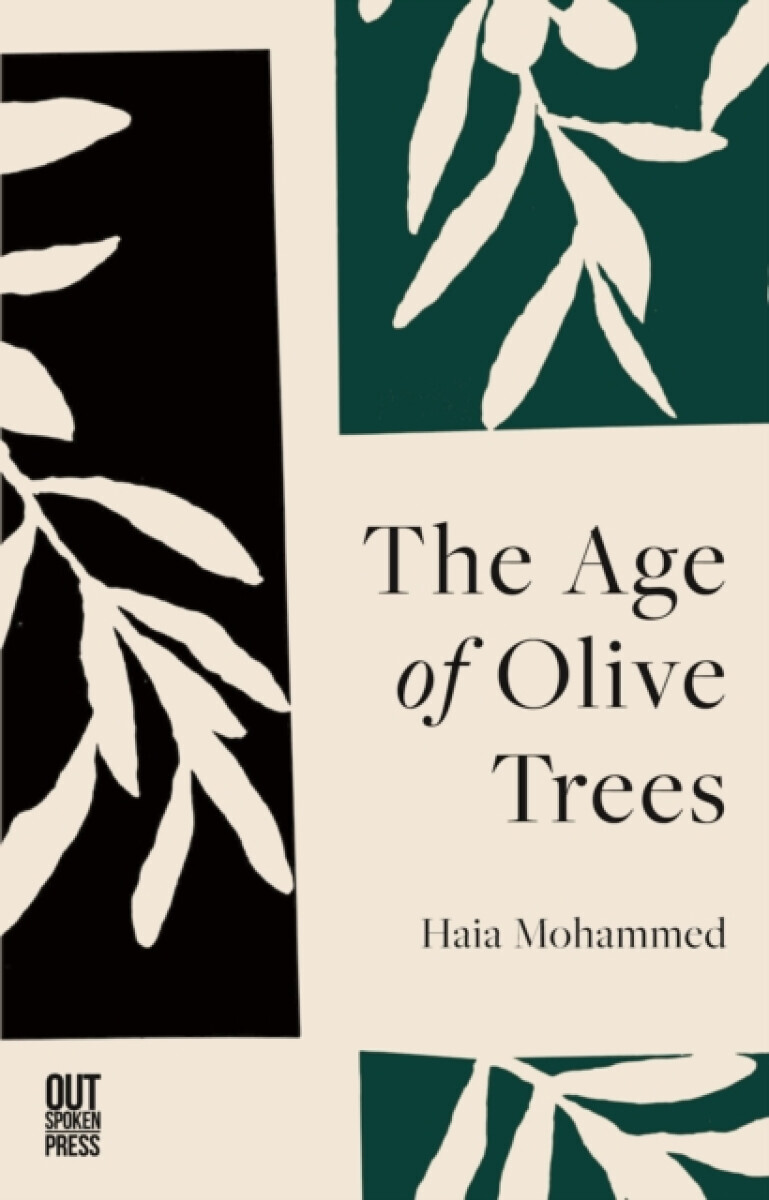 The Age of Olive Trees - Haia Mohammed