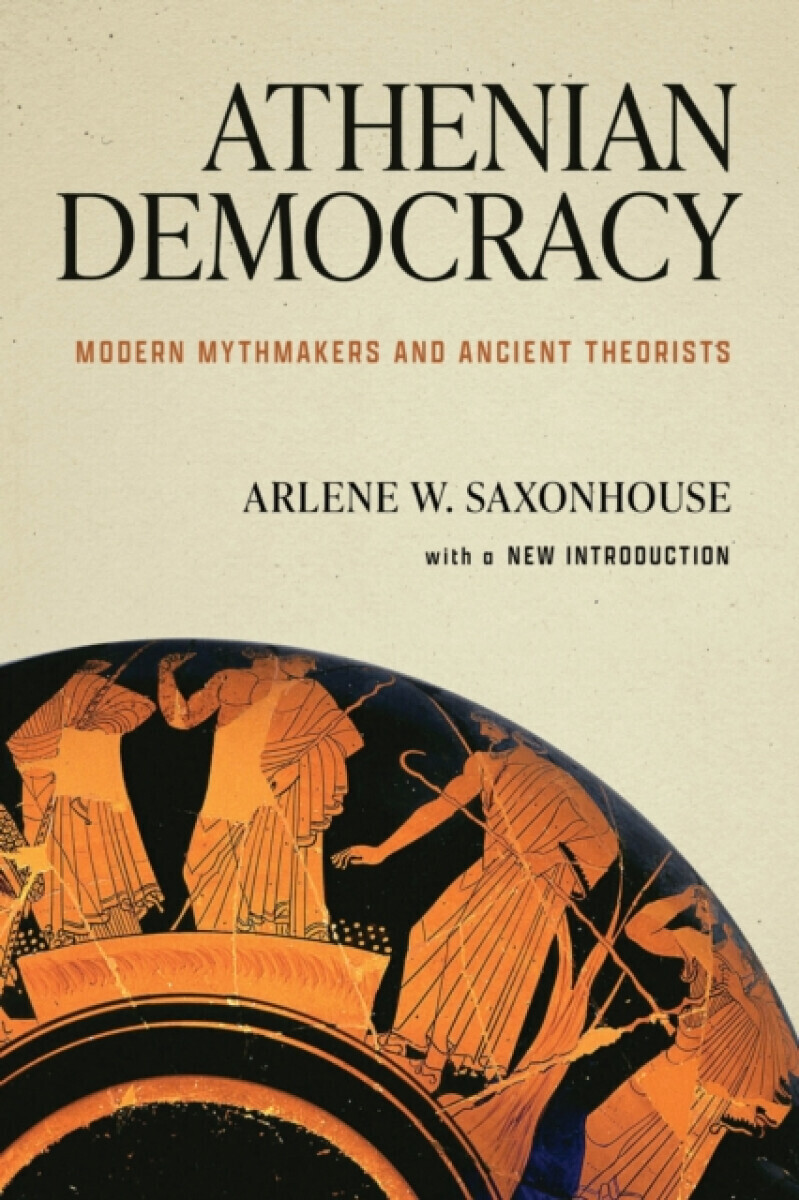 Athenian Democracy - Arlene W. Saxonhouse