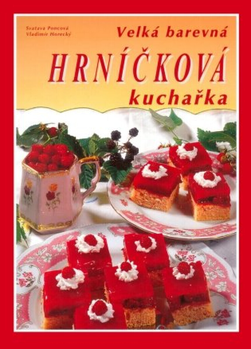 Velká barevná hrníčková kuchařka (poškozená) - Svatava Poncová, Vladimír Horecký