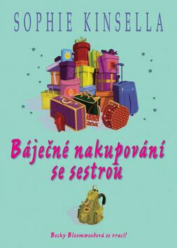 Báječné nakupování se sestrou (poškozená) - Sophie Kinsellová