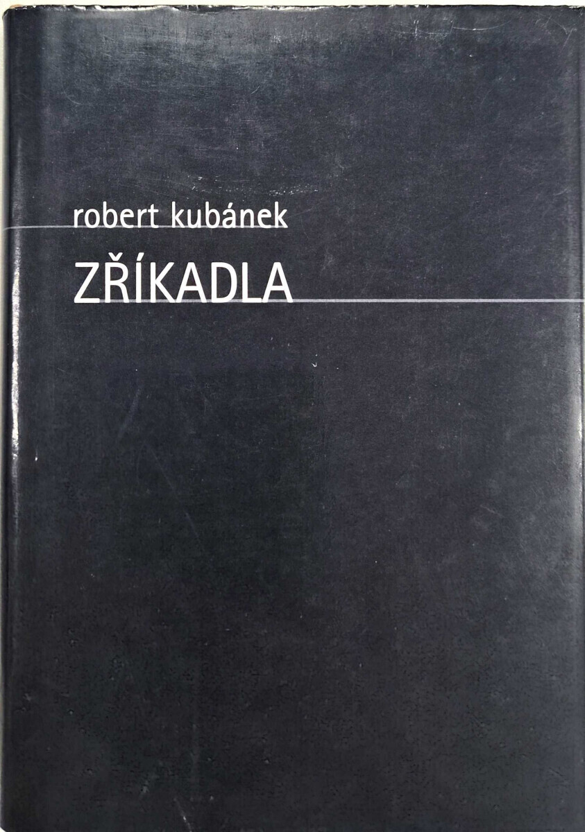 Zříkadla (poškozená) - Robert Kubánek