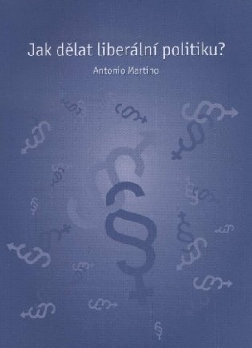 Jak dělat liberální politiku? (poškozená)