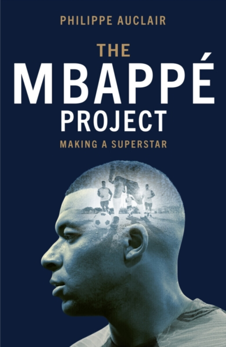 The Mbappe Project - Auclair Philippe
