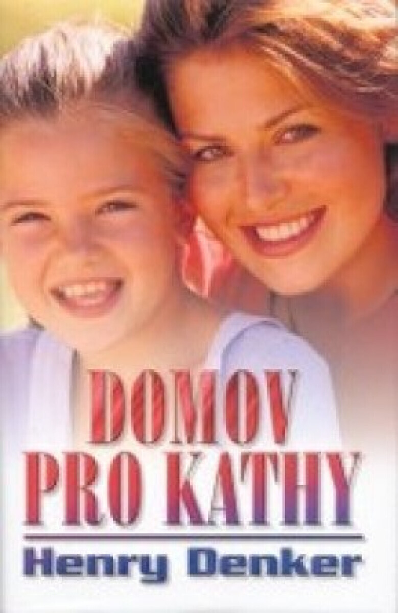 Domov pro Kathy (poškozená) - Henry Denker