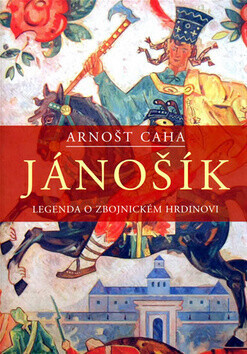 Jánošík (poškozená) - Arnošt Caha