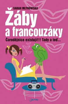 Žáby a francouzáky (poškozená) - Sarah Mlynowska