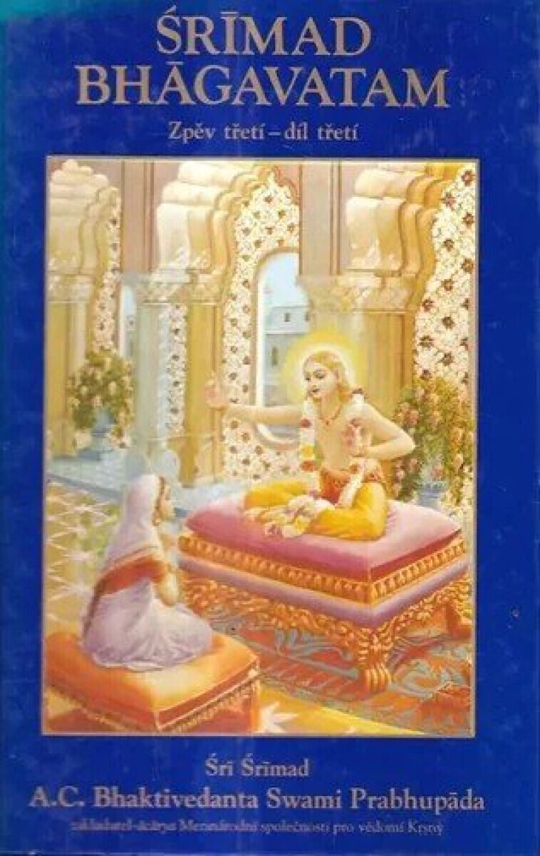 Śrimad Bhagavatam. Zpěv třetí, díl třetí (poškozená) - Šrí Šrímad A. Č. Bhaktivédánta Svámí Prabhupáda