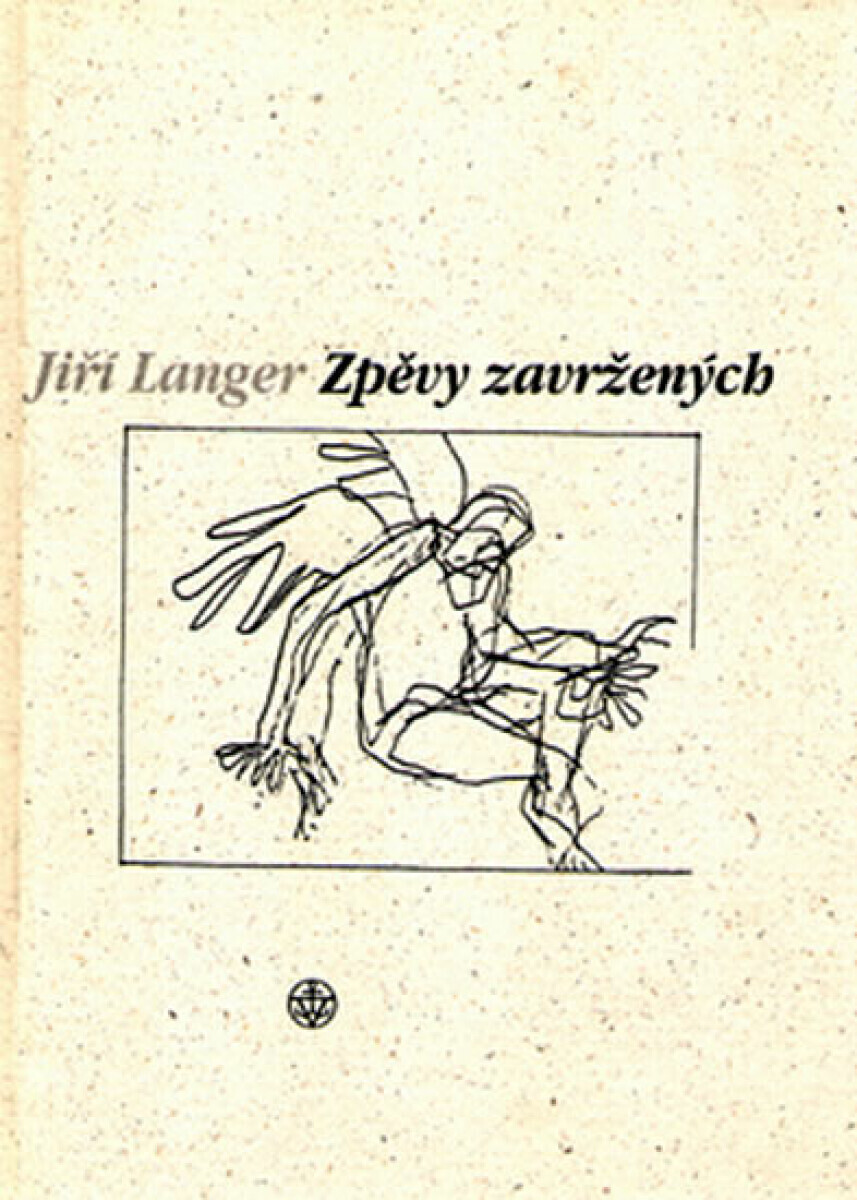 Zpěvy zavržených (poškozená) - Jiří Langer