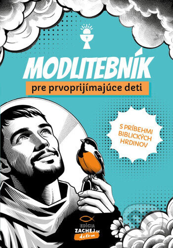 Modlitebník pre prvoprijímajúce deti - Zachej