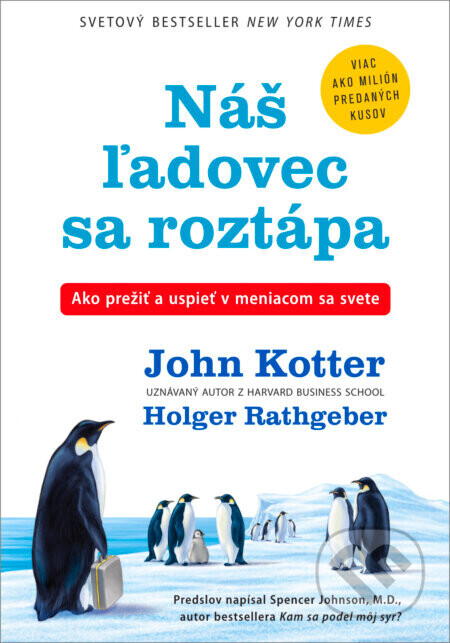 Náš ľadovec sa roztápa - John Kotter, Holger Rathgeber
