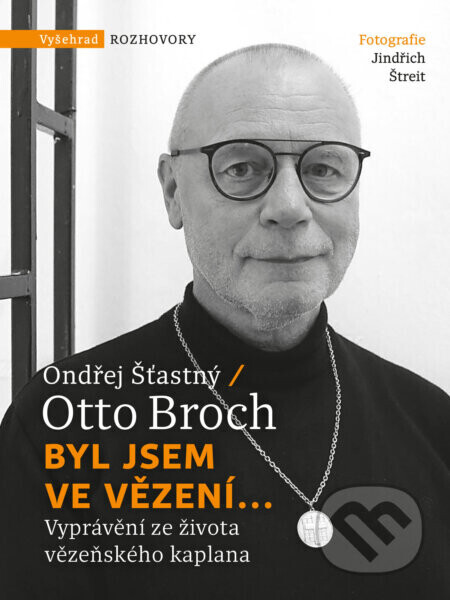 Byl jsem ve vězení... - Otto Broch