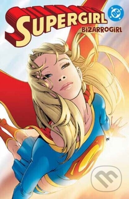 Supergirl: Bizarrogirl - Sterling Gates