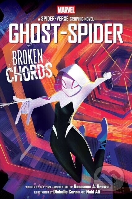 Ghost-Spider: Broken Chords (Spider-Woman graphic novel) - Roseanne A. Brown