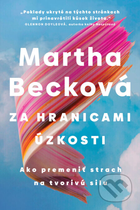 Za hranicami úzkosti - Martha Beck