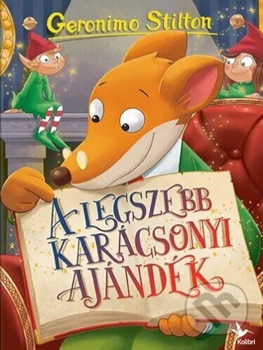 A legszebb karácsonyi ajándék - Mulatságos történetek - Geronimo Stilton