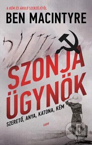 Szonja ügynök - Ben Macintyre