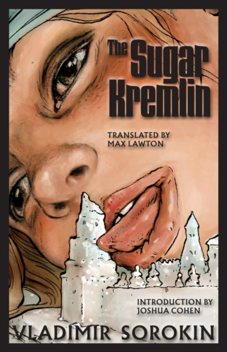 The Sugar Kremlin - Vladimír Sorokin