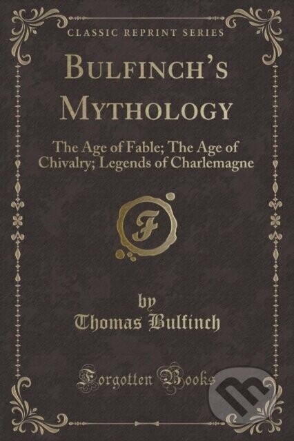 Bulfinchs Mythology - Thomas Bulfinch