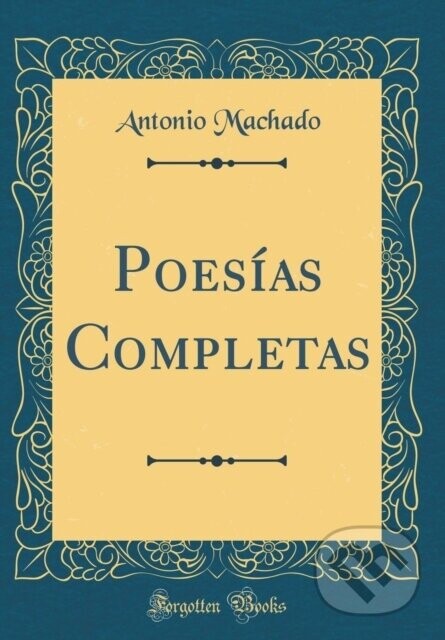 Poesas Completas - Antonio Machado