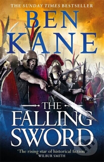 The Falling Sword - Ben Kane