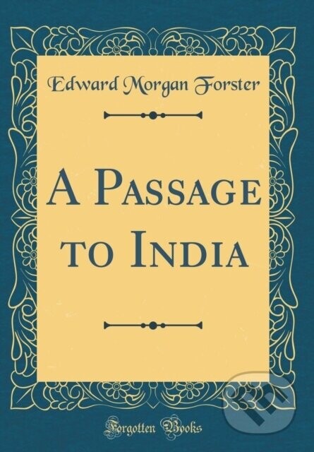 Passage To India - Edward Morgan Forster